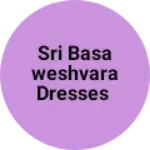 Business logo of Sri basaweshvara dresses