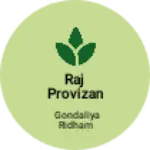 Business logo of RAJ PROVIZAN STORE