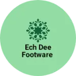 Business logo of Ech Dee footware