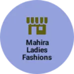 Business logo of Mahira ladies fashions