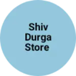 Business logo of Shiv Durga store