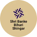 Business logo of Shri banke bihari shingar palace