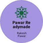 Business logo of Pawar readymade and cloth store karkoti