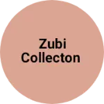 Business logo of Zubi Collecton