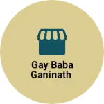 Business logo of Gay Baba ganinath