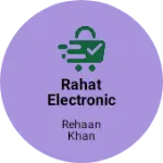 Business logo of Rahat electronic and mobiles accessories