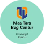 Business logo of Maa Tara bag centur