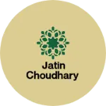 Business logo of Jatin choudhary
