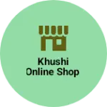 Business logo of Khushi Online Shop