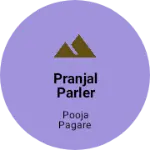 Business logo of Pranjal parler