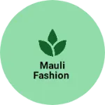 Business logo of Mauli fashion