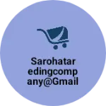 Business logo of Sarohataredingcompany@gmail.com