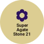 Business logo of Super agate stone 21