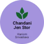 Business logo of Chandani Jen stor
