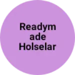 Business logo of Readymade holselar
