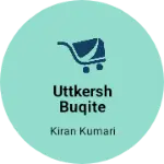 Business logo of Uttkersh buqite