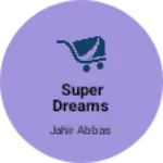 Business logo of Super dreams