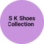 Business logo of S K Shoes Collection