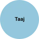 Business logo of Taaj