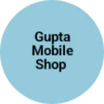 Business logo of GUPTA MOBILE SHOP