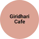 Business logo of GIRIDHARI CAFE