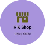 Business logo of R k Shop