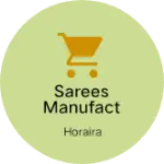 Business logo of Sarees manufacture