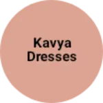 Business logo of Kavya dresses