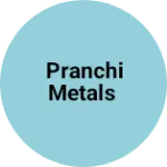 Business logo of Pranchi metals