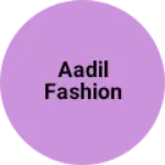 Business logo of Aadil Fashion