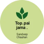 Business logo of Top.paijama . tshart