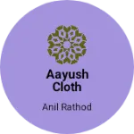 Business logo of Aayush cloth