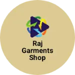 Business logo of Raj garments shop