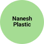 Business logo of Nanesh plastic