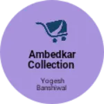 Business logo of Ambedkar collection