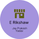 Business logo of E rikshaw
