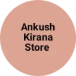 Business logo of Ankush kirana store
