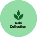Business logo of Rahi collection