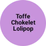 Business logo of Toffe chokelet lolipop