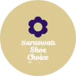 Business logo of Saraswati shoe choice centre