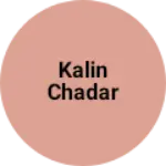 Business logo of Kalin chadar