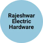 Business logo of Rajeshwar Electric Hardware