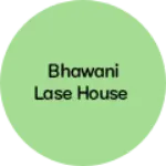 Business logo of Bhawani lase house