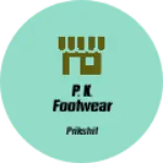 Business logo of P. K. FOOTWEAR