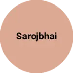 Business logo of Sarojbhai