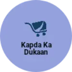 Business logo of Kapda ka Dukaan