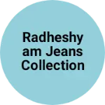 Business logo of Radheshyam jeans collection