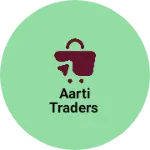 Business logo of Aarti traders