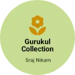 Business logo of Gurukul collection