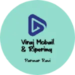 Business logo of Viraj mobail & Ripering